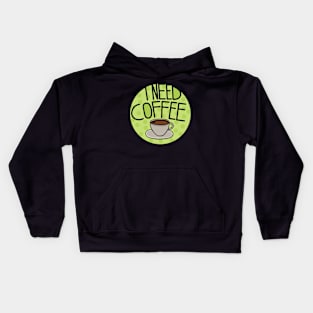 I Need Coffee Sage Green , Minimalistic And Simple Kids Hoodie